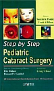 Step by Step Pediatric Cataract Surgery with 2 CD- ROMs