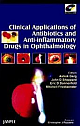 Clinical Applications of Antibiotics and Anti- inflammatory Drugs in Ophthalmology with Photo CD- ROM