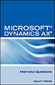 Microsoft Dynamics AX Interview Questions : Unofficial Microsoft Dynamics Ax Axapta Certification Review