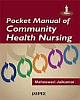 Pocket Manual of Community Health Nursing, 1/e