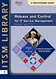 Release and Control 4 It Service  Management Based  On, 195 Pages,