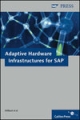 Adaptive Hardware Infrastructures For SAP, 525 Pages,