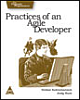 Practices Of an Agile Developer: Working in the Real World