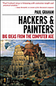 Hackers and Painters : Big Ideas Fro the Computer Age,