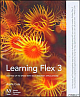 Learning Flex 3 : Getting Up to Speed With  Rich Internet Application (Abode Developer Library)