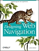 Designing Web Navigation : Optimizing the User Experience, 