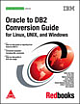 Oracle to DB2 Conversion Guide For Linux , Unix and Windows, 746 Pages,