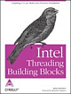 Intel Threading Building Bolocks Out Fitting C ++ For Multi-Core Processor Parallelism