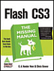 Flash CS3 The Missing Manual, 