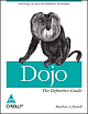 Dojo : The Definitive Guide,