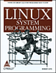 Linux System Programming: Talking Directly to the Kernel and C Library, 404 Pages,