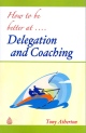 How to be a Better Delegation and Coaching