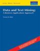 Data and Text Mining: A Business Applications Approach