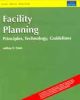 Facility Planning Principles, Technology, Guidelines (With CD)