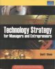 Technology Strategy for Managers and Entrepreneurs