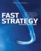 Fast Strategy: how Strategic Agility will help you Stay ahead of the geme (HB)