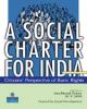 A Social Charter for India: Citizens` Perspective of Basic Rights