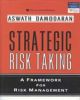 Strategic Risk Taking: A Framework Risk management (HB)