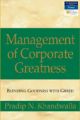 Management of Corporate Greatness: Blending Goodness with Greed(HB)