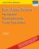 New United Nations: International Organization in the Twenty-First Century