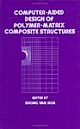 Computer Aided Design Of Polymer- Matrix Composite Structures