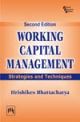 Working Capital Management- Strategies and Techniques, 2nd ed.,