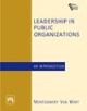 Leadership in Public Organizations: An Interoduction,