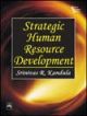 Strategic Human Resource Development,