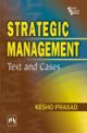 Strategic Management: Text and Cases,