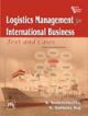 Logistics Management For International Business: Text and Cases,