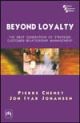 Beyond Loyalty: The Next Generation of Strategic Customer Relationship Management