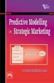 Predictive Modelling in Strategic Marketing,