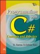 Programming With C#: Concepts and Practice