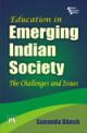 Euation in Emergin Indian Society: The Challenges and Issues,