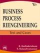 Business Process Reengineering : Text and Cases,