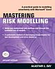 Mastering Risk Modelling, 2/e : A practical guide to modelling uncertainty with Microsoft Excel, 2/e